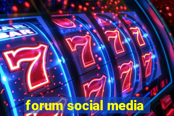 forum social media